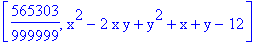 [565303/999999, x^2-2*x*y+y^2+x+y-12]